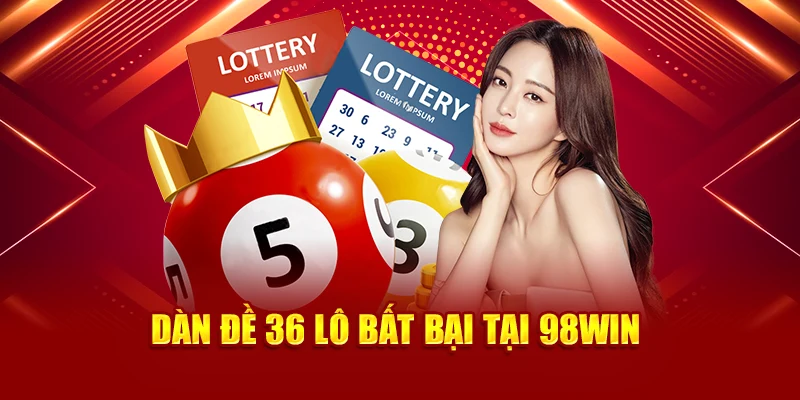 Dàn đề 36 lô bất bại tại 98Win
