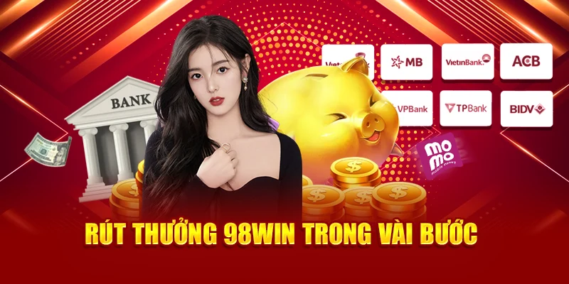 Rút thưởng 98Win trong vài bước