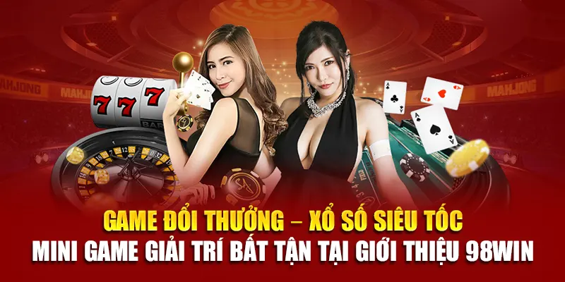 Game đổi thưởng – xổ số siêu tốc – mini game giải trí bất tận tại giới thiệu 98Win